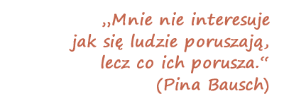 Zitat Pina Bausch